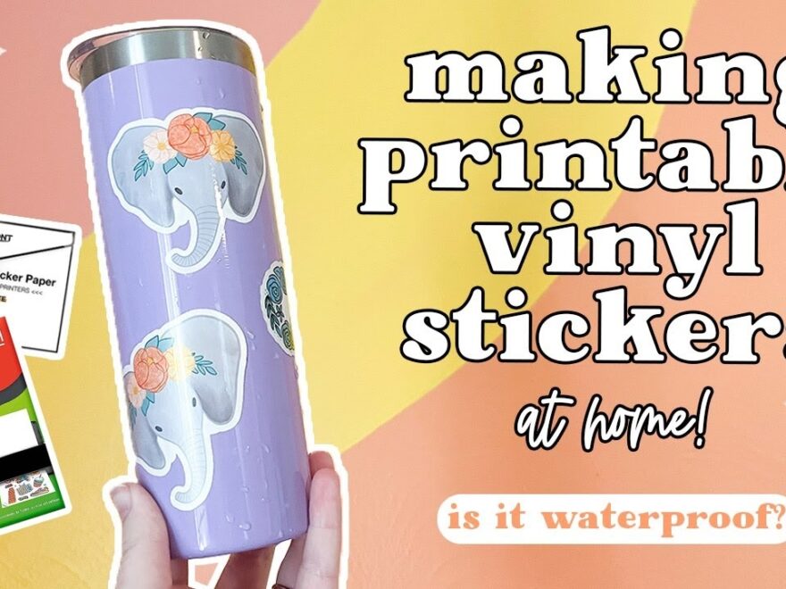 Make Printable Vinyl Stickers At Home Are They Waterproof Better Than Outsourcing YouTube