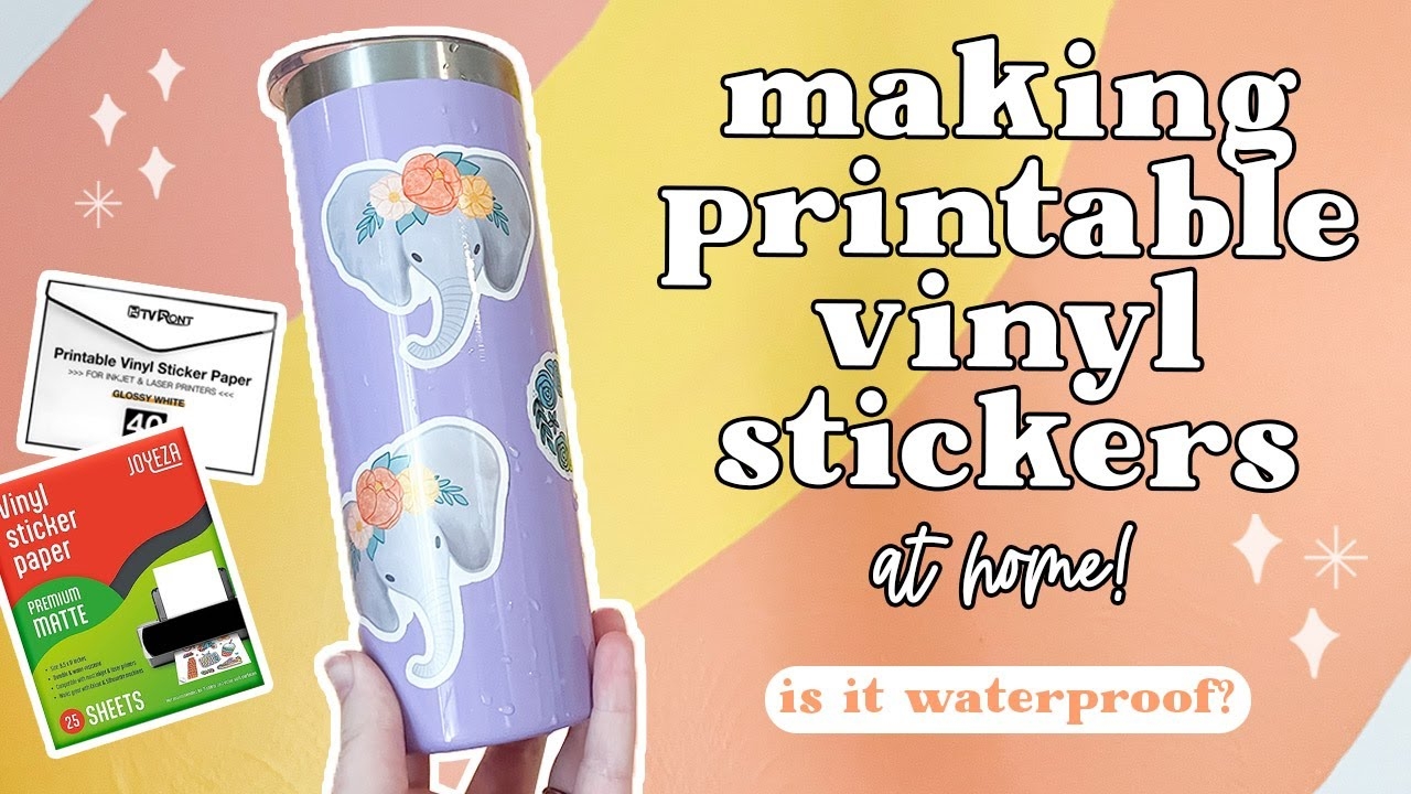 Make Printable Vinyl Stickers At Home Are They Waterproof Better Than Outsourcing YouTube