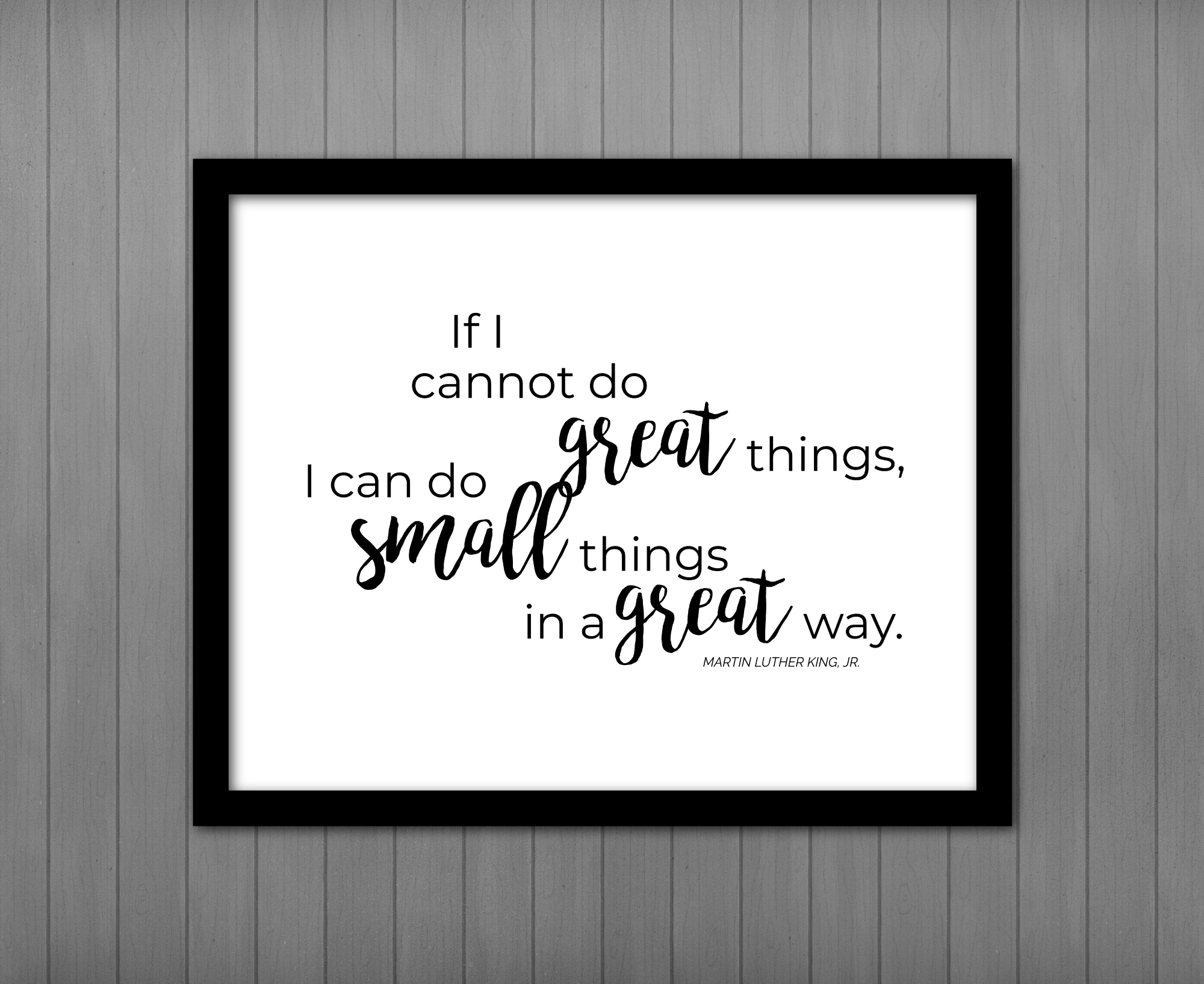 Martin Luther King Jr Quote Small Great Things PRINTABLE Sign For Inspiration Encouragement Printables By Cottonwood Whispers