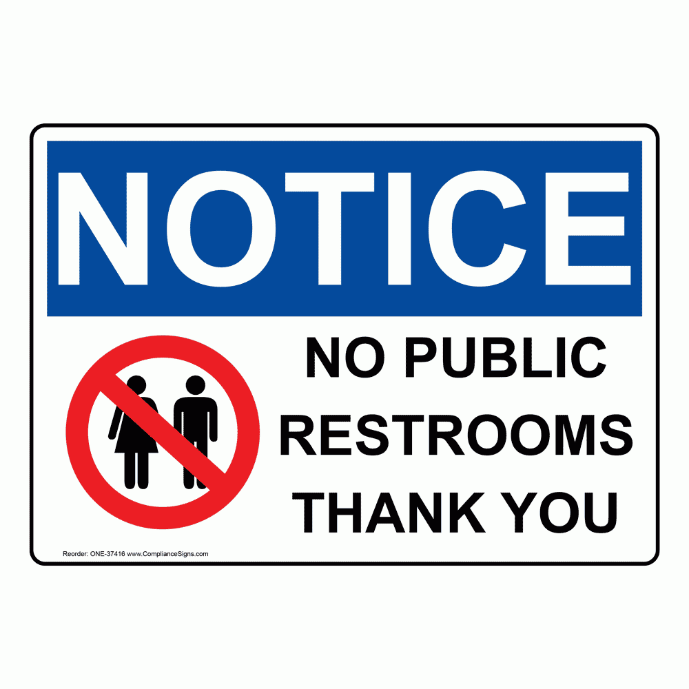 Notice Sign No Public Restrooms Thank You OSHA