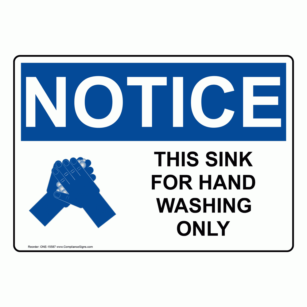 Notice Sign This Sink For Hand Washing Only With Symbol Sign OSHA