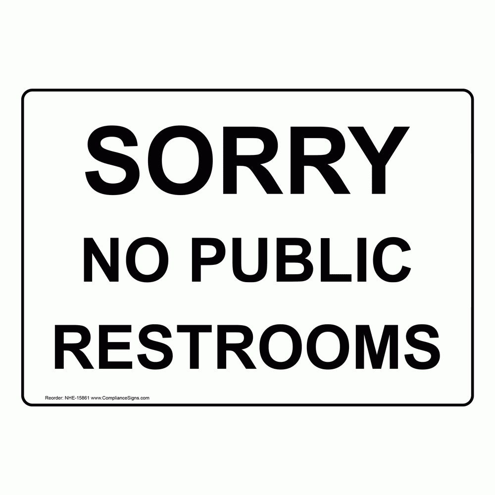 Restrooms Restroom Public Private Sign Sorry No Public Restrooms