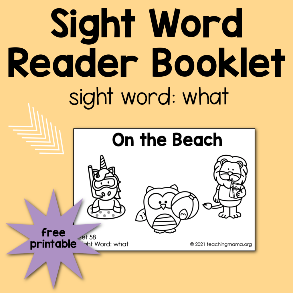 Sight Word Reader For The Word What Teaching Mama