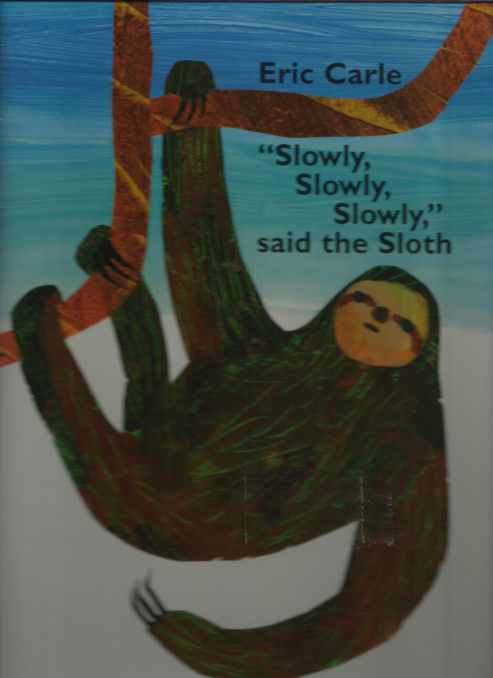 Slowly Slowly Slowly Said The Sloth Carle Eric 9780439447133 Amazon Books