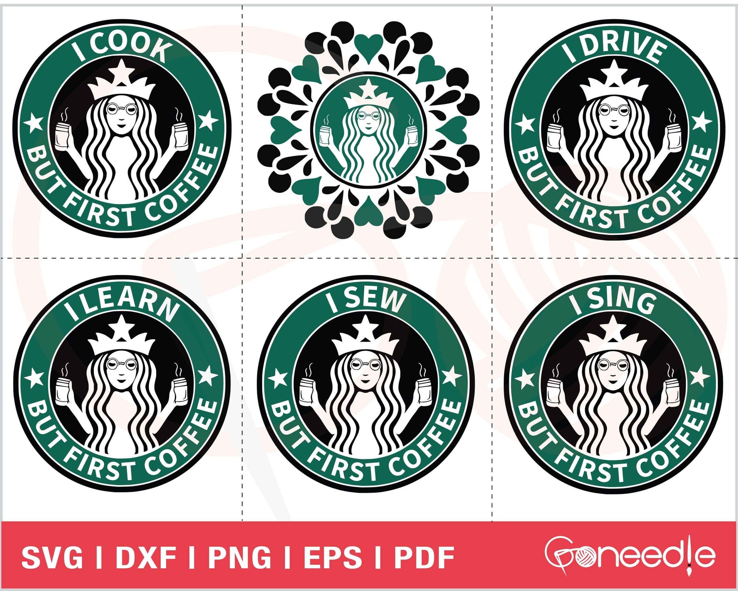 Starbucks Coffee First SVG Bundle Starbucks Logo SVG Coffee Lover Svg I Cook Learn Drive Sing Sew Cut Files Vector Sublimation Etsy