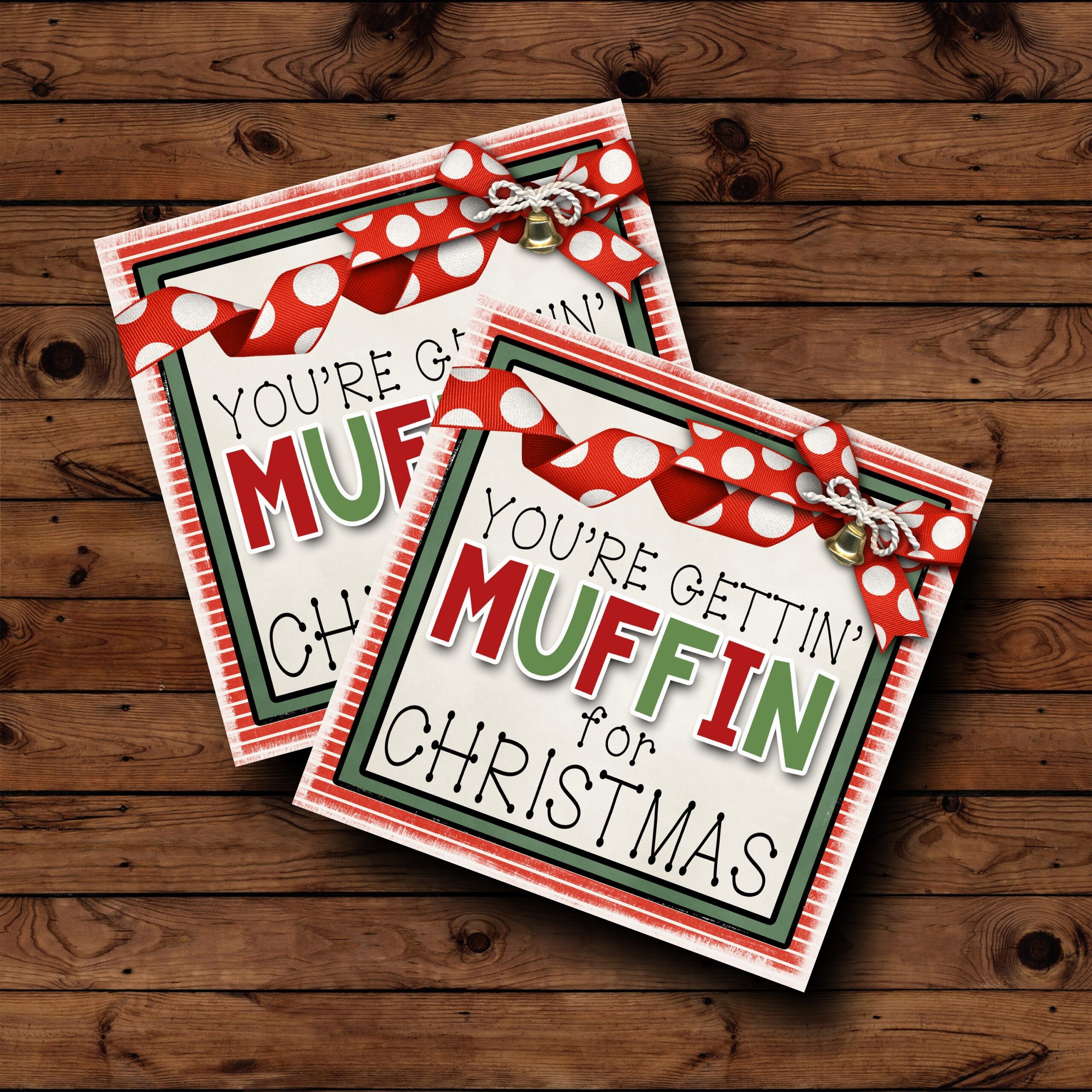 YouRe Gettin Muffin For Christmas Printable