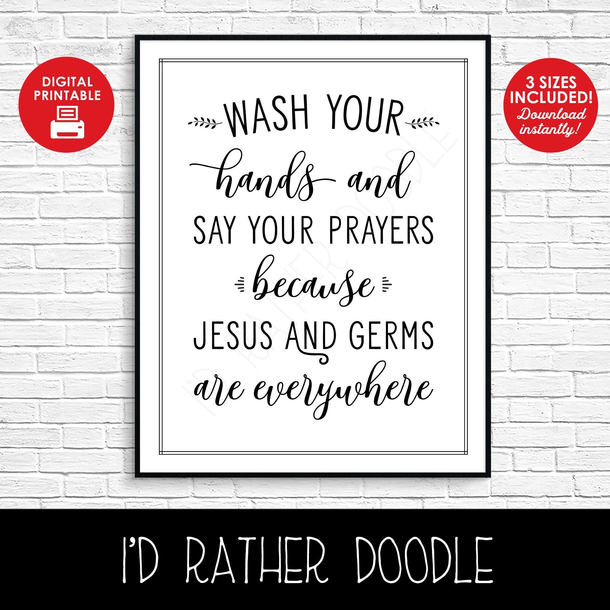 Wash Your Hands And Say Your Prayers Jesus And Germs Are Everywhere Digital Printable Instant Download 8 x10 And 5 x7 Bathroom Art Etsy
