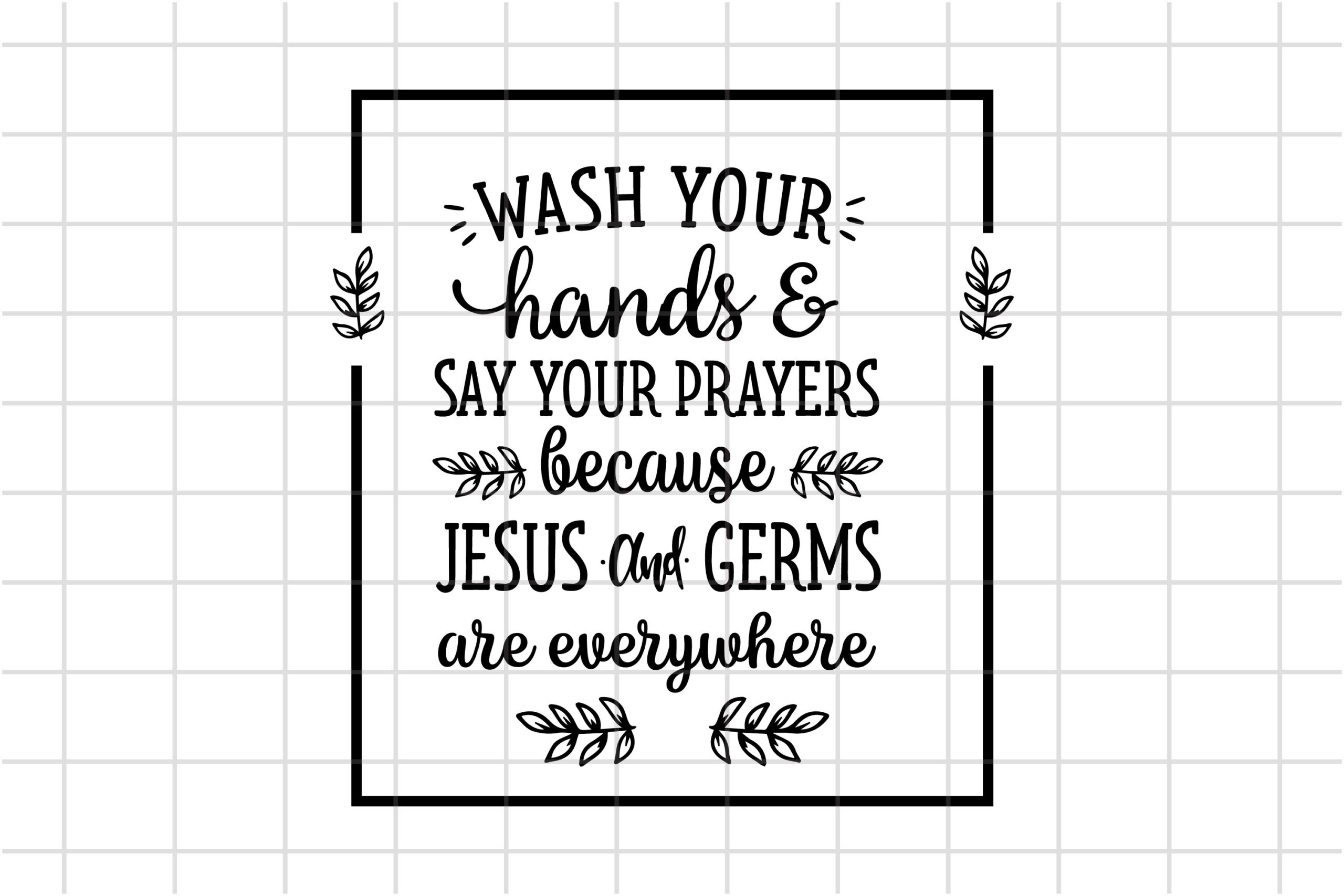 Wash Your Hands And Say Your Prayers Printable